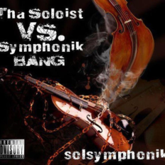 Tha Soloist Vs Symphonik Bang
