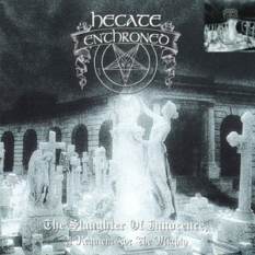 Hecate Enthroned - The Slaughter Of Innocence