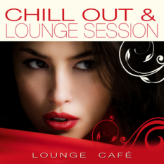 Chill Out & Lounge Session