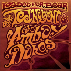 Loaded for Bear: The Best of Ted Nugent and the Amboy Dukes