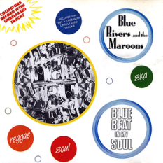 Blue Rivers & THE Maroons