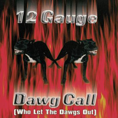Dawg Call (Who Let the Dawgs Out)