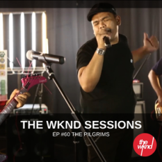 The Wknd Sessions Ep. 60: The Pilgrims