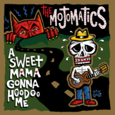 A Sweet Mama Gonna Hoodoo Me