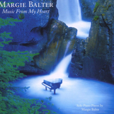 Music From My Heart: Solo Piano Pieces by Margie Balter