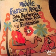 John Berberian And The Middle Eastern Rock Ensemble