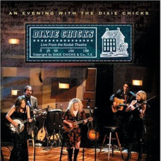 An Evening With the Dixie Chicks