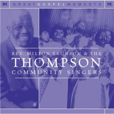 Rev. Milton Brunson & The Thompson Community Singers