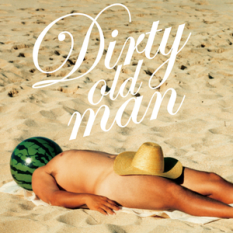 DIRTY OLD MAN ～さらば夏よ～