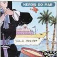 Heróis do Mar, Volume II: (1982-1984)