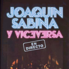 Joaquin Sabina y Viceversa