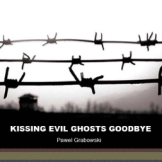 Kissing Evil Ghosts Goodbye