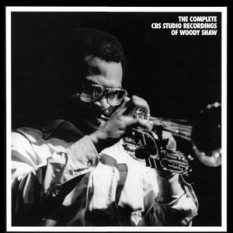 The Complete CBS Studio Recordings of Woody Shaw