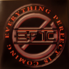 EPIC (Everything Perfect is Coming)