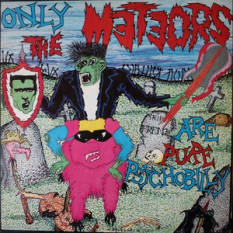 Only The Meteors Are Pure Psychobilly