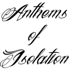 Anthems of Isolation