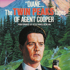 Diane... The Twin Peaks Tapes of Agent Cooper