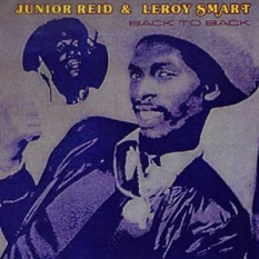 Junior Reid & Leroy Smart