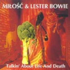 Milosc & Lester Bowie