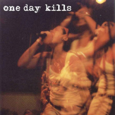 One Day Kills