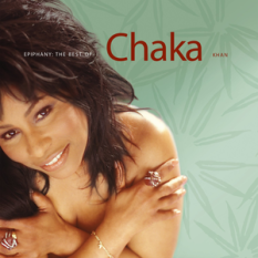 Epiphany: The Best Of Chaka Khan, Vol. 1