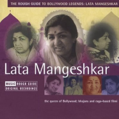 The Rough Guide To Bollywood Legends: Lata Mangeshkar