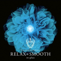 Relax and Smooth - Presented by Folklove