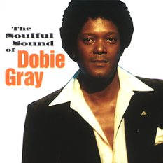 The Soulful Sound Of Dobie Gray