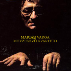 Marian Varga & Moyzesovo kvarteto