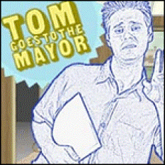 Tom Goes To The Mayor