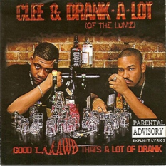Clee & Drank-A-Lot