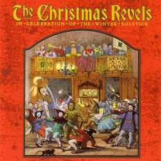 The Christmas Revels: In Celebration of the Winter Solstice