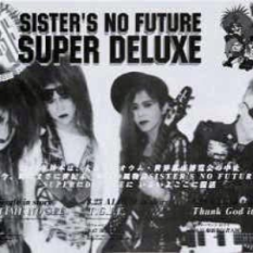 Sister's No Future Super Deluxe
