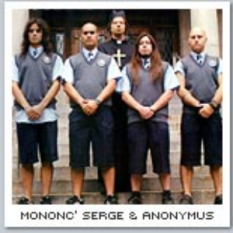 Mononc'Serge & Anonymous