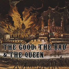 The Good the bad and the queen