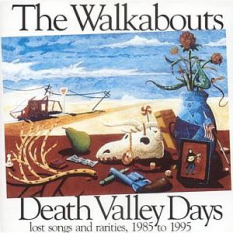 Death Valley Days - Lost Songs and Rarities 1985 to 1995