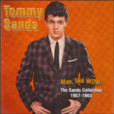 Man, Like Wow! The Sands Collection 1957-1963