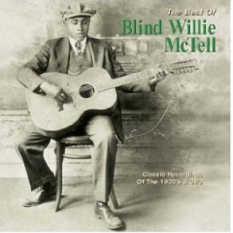 Best of Blind Willie McTell: Classic Recordings of the 1920's & 30's