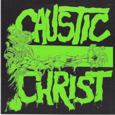 Caustic Christ 7"