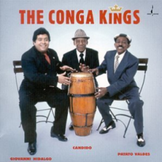 The Conga Kings: Giovanni Hidalgo, Candido, Patato Valdes