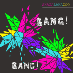 Bang! Bang!