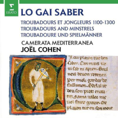 Lo Gai Saber: Troubadours et jongleurs 1100-1300