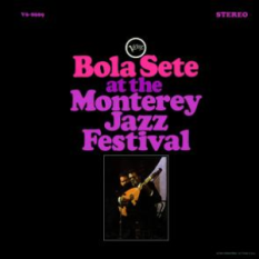 Bola Sete At The Monterey Jazz Festival
