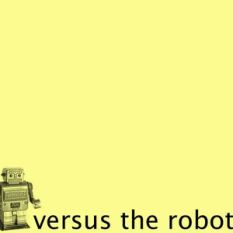 Versus the robot