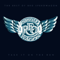 Take It on the Run: The Best of REO Speedwagon