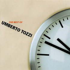 The best of Umberto Tozzi