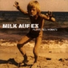 Milk auf Ex