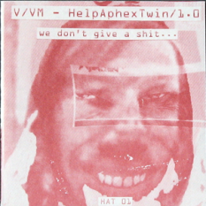 HelpAphexTwin 1.0: We Don't Give a Shit