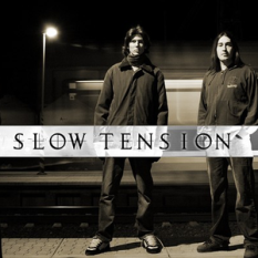 Slow Tension