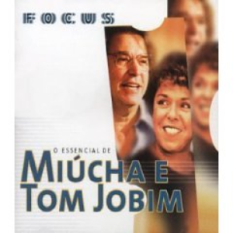 O Essencial de Miucha e Tom Jobim (Best Of)